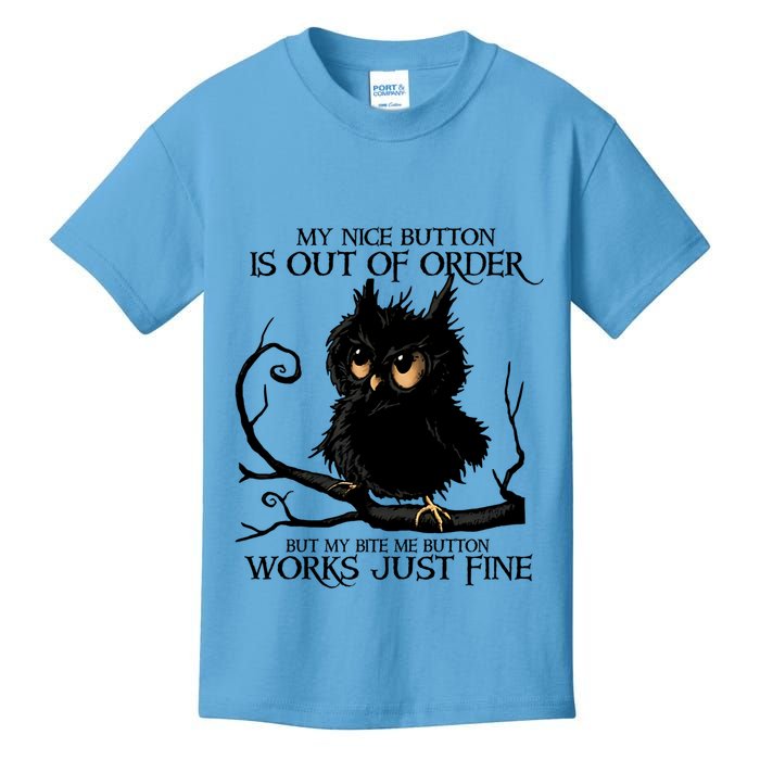 My Nice Button Is Out Of Order But My Bite Me Button Works Cool Gift Kids T-Shirt