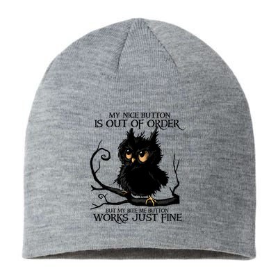 My Nice Button Is Out Of Order But My Bite Me Button Works Cool Gift Sustainable Beanie
