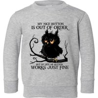 My Nice Button Is Out Of Order But My Bite Me Button Works Cool Gift Toddler Sweatshirt