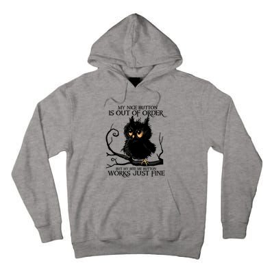 My Nice Button Is Out Of Order But My Bite Me Button Works Cool Gift Tall Hoodie
