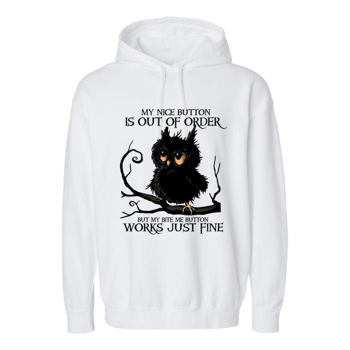 My Nice Button Is Out Of Order But My Bite Me Button Works Cool Gift Garment-Dyed Fleece Hoodie