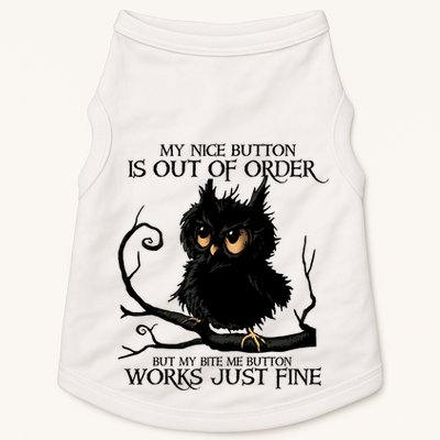 My Nice Button Is Out Of Order But My Bite Me Button Works Cool Gift Doggie Tank