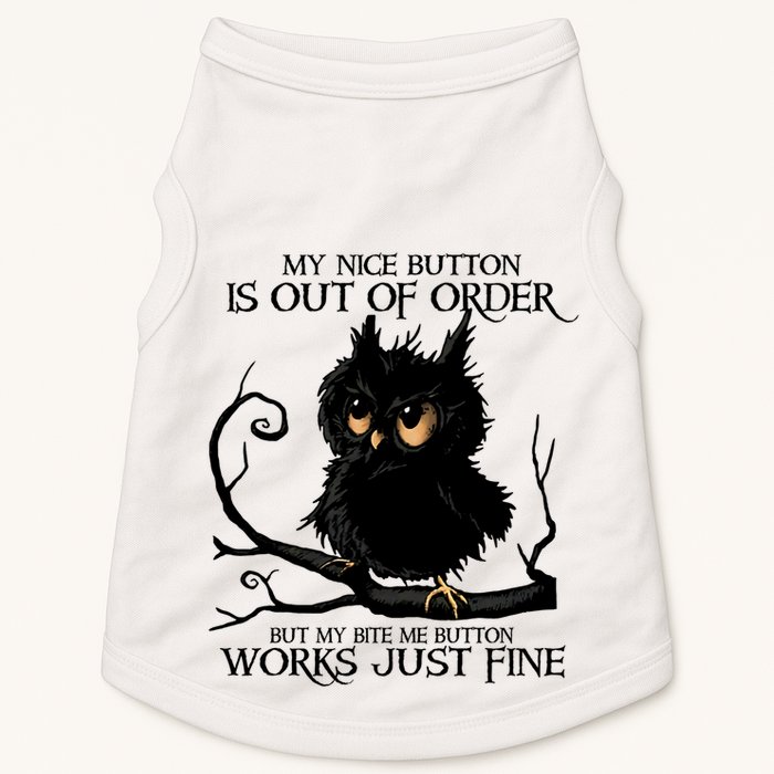 My Nice Button Is Out Of Order But My Bite Me Button Works Cool Gift Doggie Tank