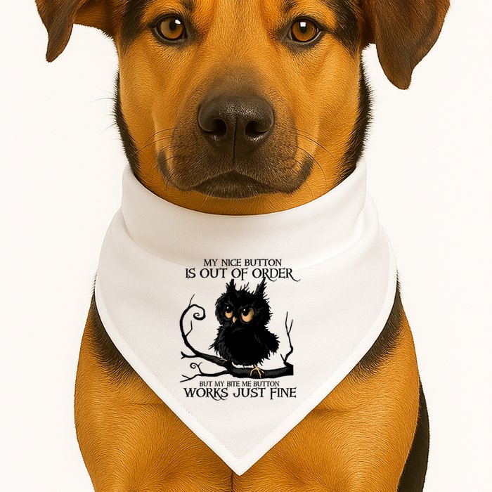 My Nice Button Is Out Of Order But My Bite Me Button Works Cool Gift USA-Made Doggie Bandana