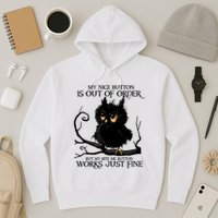 My Nice Button Is Out Of Order But My Bite Me Button Works Cool Gift Hoodie