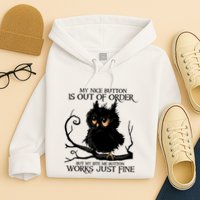 My Nice Button Is Out Of Order But My Bite Me Button Works Cool Gift Hoodie