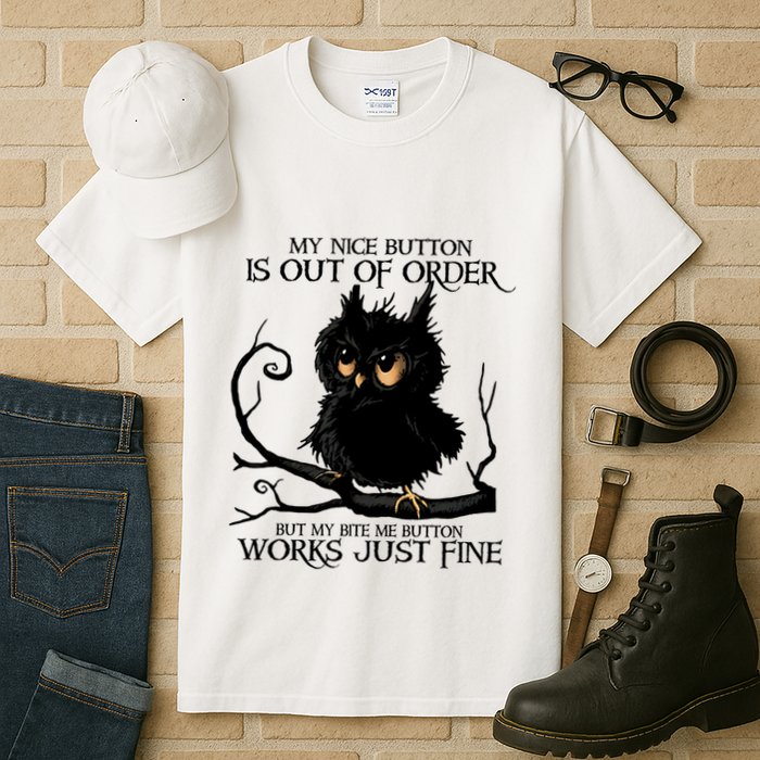 My Nice Button Is Out Of Order But My Bite Me Button Works Cool Gift Tall T-Shirt