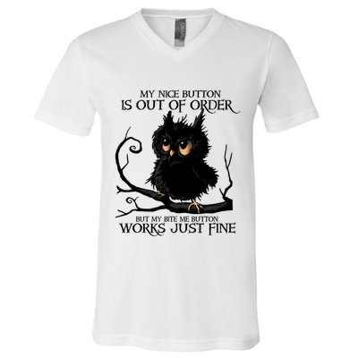 My Nice Button Is Out Of Order But My Bite Me Button Works Cool Gift V-Neck T-Shirt