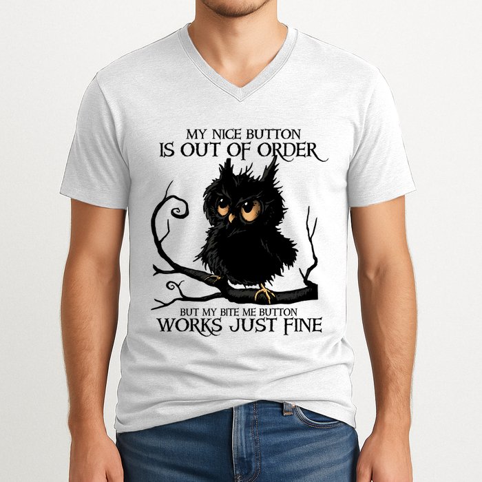 My Nice Button Is Out Of Order But My Bite Me Button Works Cool Gift V-Neck T-Shirt
