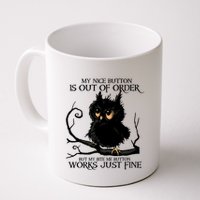 My Nice Button Is Out Of Order But My Bite Me Button Works Cool Gift Mug