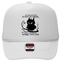 My Nice Button Is Out Of Order But My Bite Me Button Works Cool Gift Trucker Hat