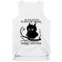 My Nice Button Is Out Of Order But My Bite Me Button Works Cool Gift Tank Top