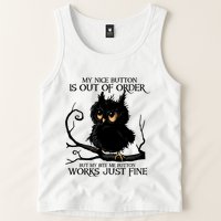 My Nice Button Is Out Of Order But My Bite Me Button Works Cool Gift Tank Top