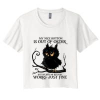 My Nice Button Is Out Of Order But My Bite Me Button Works Cool Gift Crop Top