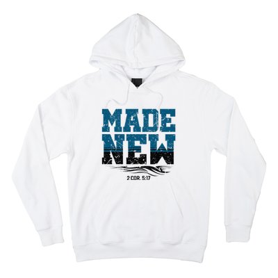 Made New Baptism Christian Hoodie