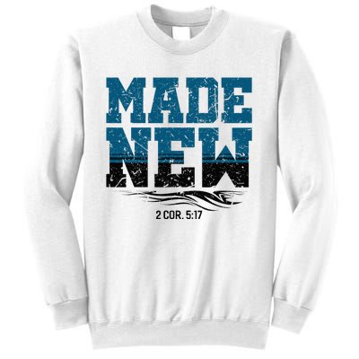 Made New Baptism Christian Sweatshirt