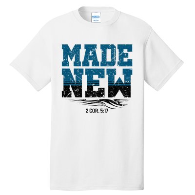 Made New Baptism Christian Tall T-Shirt