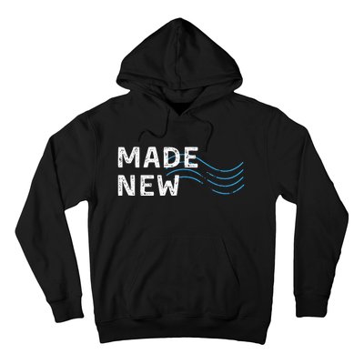 Made New Baptism Hoodie