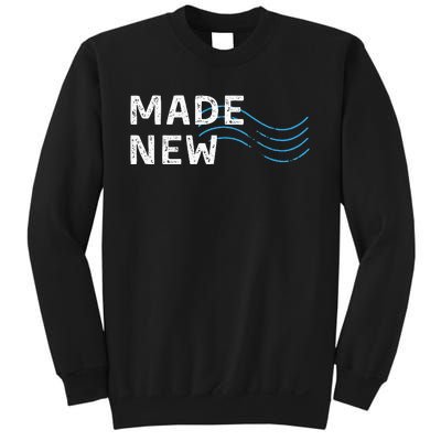 Made New Baptism Sweatshirt