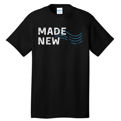 Made New Baptism Tall T-Shirt