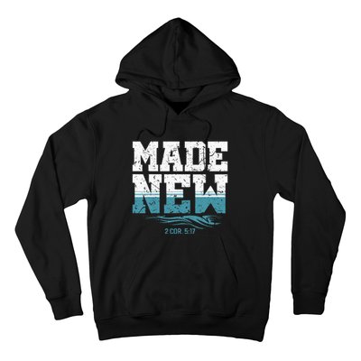 Made New Baptism Christian For Baptized Hoodie