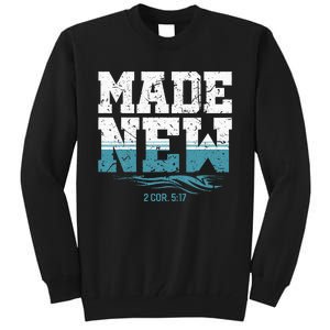 Made New Baptism Christian For Baptized Tall Sweatshirt