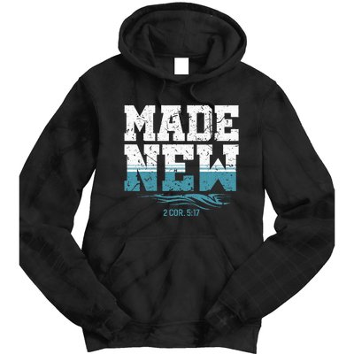 Made New Baptism Christian For Baptized Tie Dye Hoodie