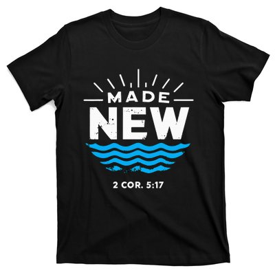 Made New Baptized For Adults Baptism T-Shirt