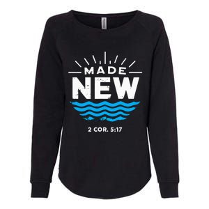 Made New Baptized For Adults Baptism Womens California Wash Sweatshirt