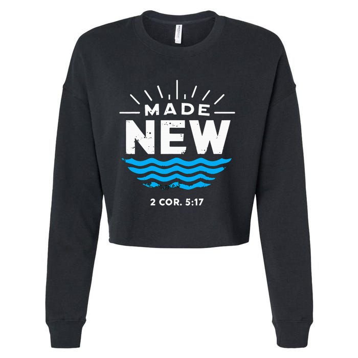 Made New Baptized For Adults Baptism Cropped Pullover Crew