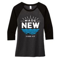 Made New Baptized For Adults Baptism Women's Tri-Blend 3/4-Sleeve Raglan Shirt