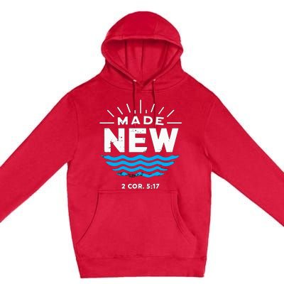 Made New Baptized For Adults Baptism Premium Pullover Hoodie