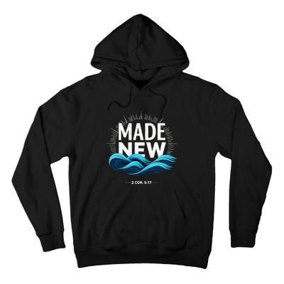 Made New Baptized Baptism Tall Hoodie