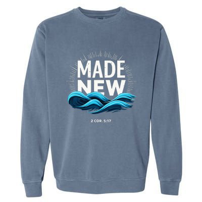 Made New Baptized Baptism Garment-Dyed Sweatshirt