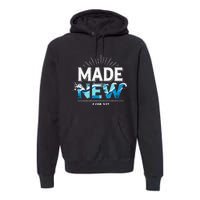 Made New Baptized Baptism Premium Hoodie