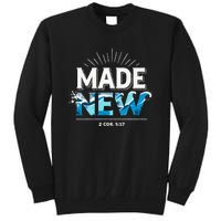 Made New Baptized Baptism Tall Sweatshirt