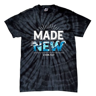 Made New Baptized Baptism Tie-Dye T-Shirt