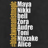 Maya Nikki Bell Zora Audre Toni Ntozake Alice Womanism Magic Garment-Dyed Heavyweight T-Shirt