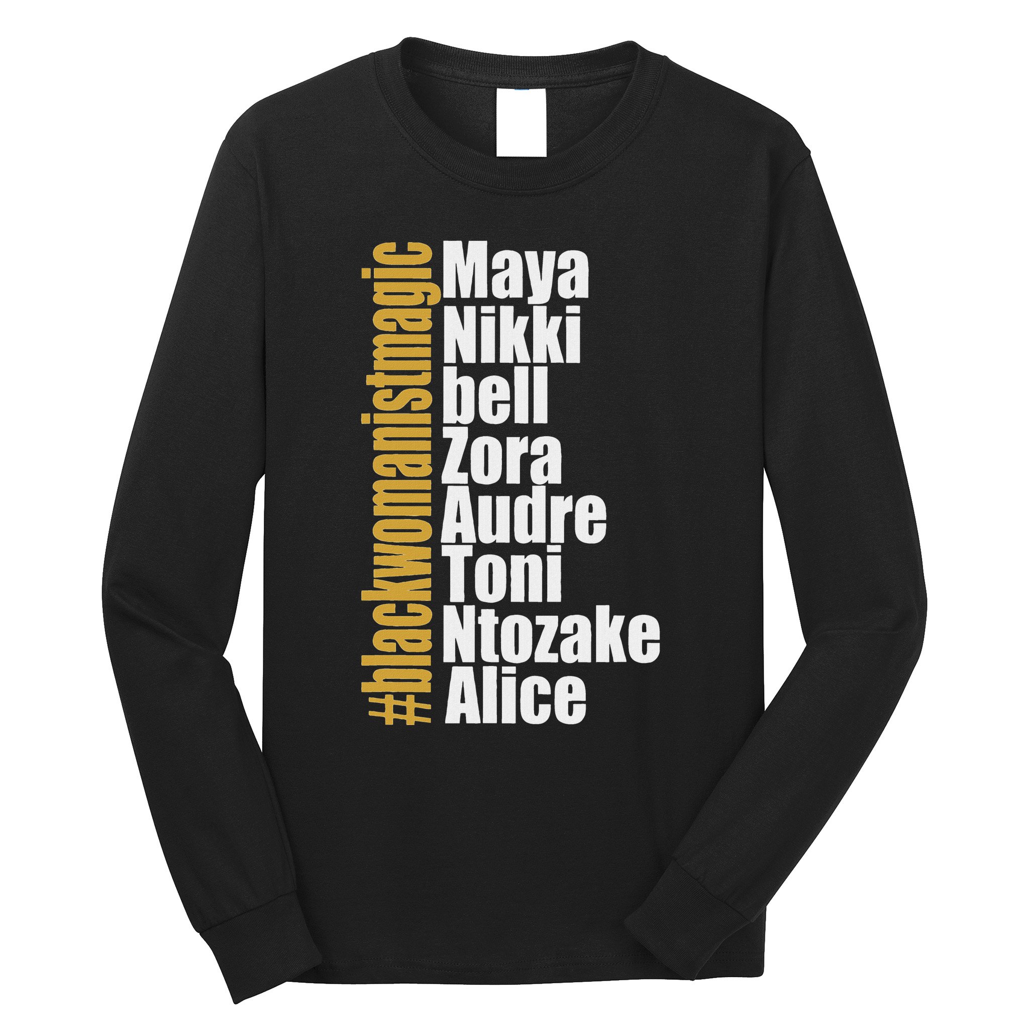 Maya Nikki Bell Zora Audre Toni Ntozake Alice Womanism Magic Long Sleeve Shirt