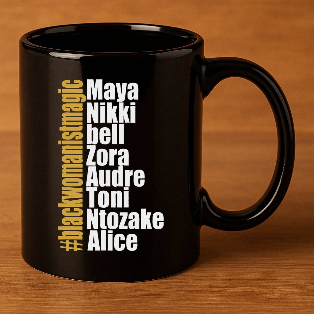 Maya Nikki Bell Zora Audre Toni Ntozake Alice Womanism Magic 11oz C Handle Ceramic Mug