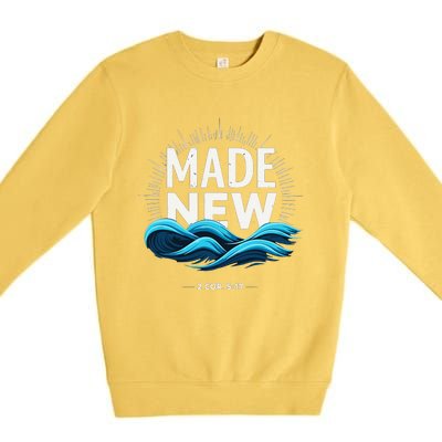 Made New Baptized Baptism Gift Premium Crewneck Sweatshirt