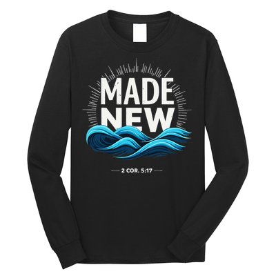 Made New Baptized Baptism Gift Long Sleeve Shirt