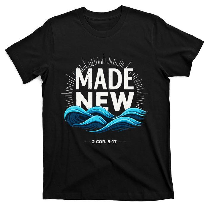 Made New Baptized Baptism Gift T-Shirt