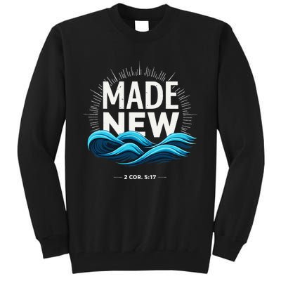 Made New Baptized Baptism Gift Tall Sweatshirt