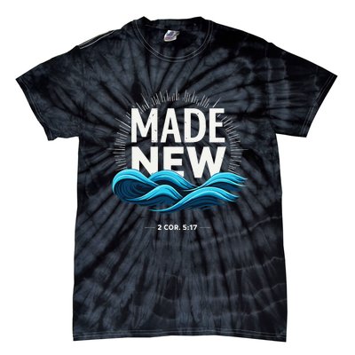 Made New Baptized Baptism Gift Tie-Dye T-Shirt