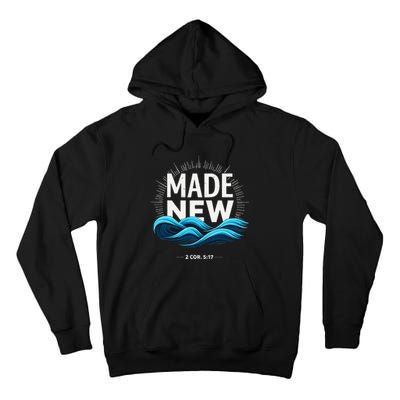 Made New Baptized Baptism Gift Tall Hoodie