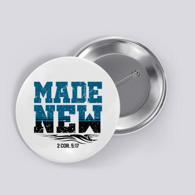 Made New Baptism Christian Button
