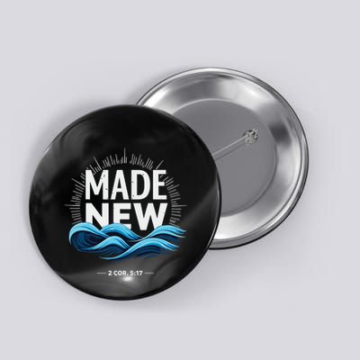 Made New Baptized Baptism Button