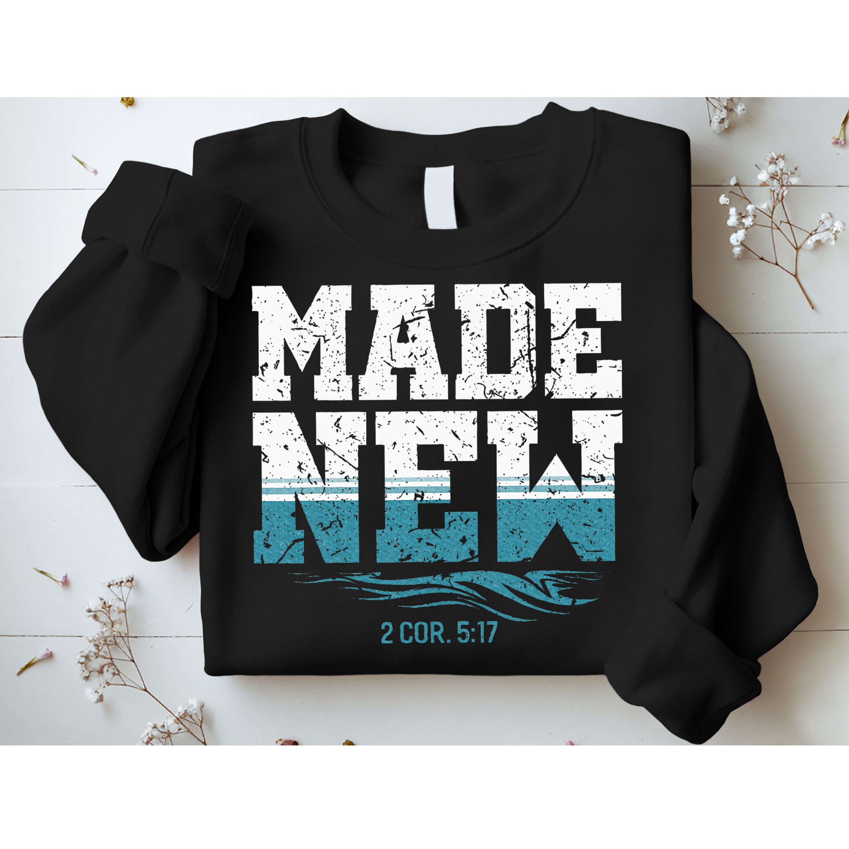 Made New Baptism Christian Sweatshirt