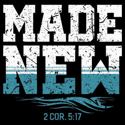 Made New Baptism Christian T-Shirt